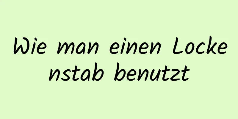 Wie man einen Lockenstab benutzt
