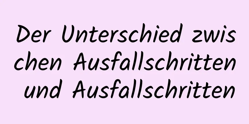 Der Unterschied zwischen Ausfallschritten und Ausfallschritten