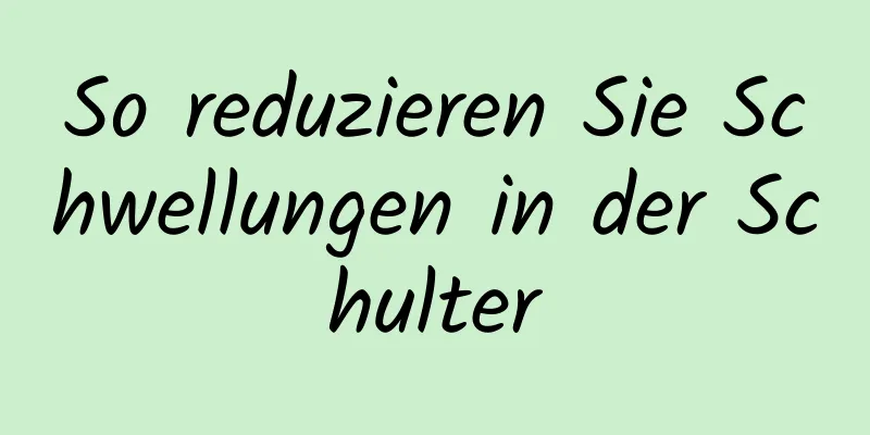 So reduzieren Sie Schwellungen in der Schulter