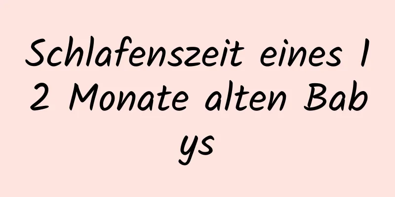 Schlafenszeit eines 12 Monate alten Babys