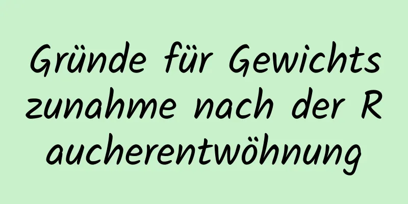 Gründe für Gewichtszunahme nach der Raucherentwöhnung
