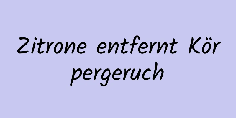 Zitrone entfernt Körpergeruch