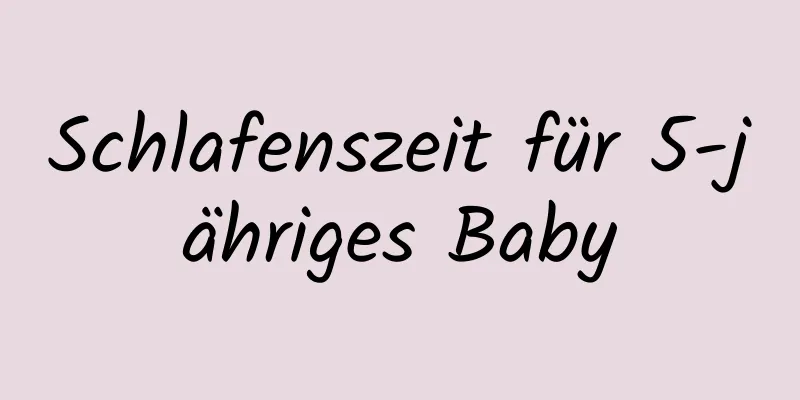 Schlafenszeit für 5-jähriges Baby