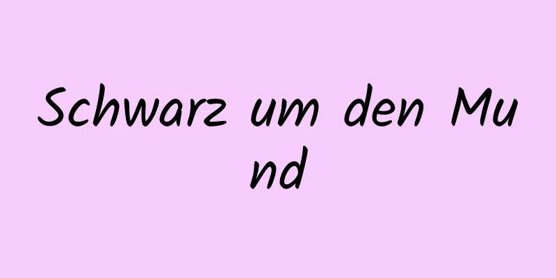Schwarz um den Mund