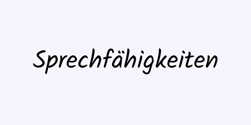 Sprechfähigkeiten