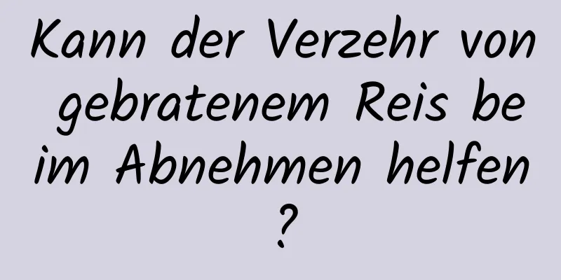 Kann der Verzehr von gebratenem Reis beim Abnehmen helfen?