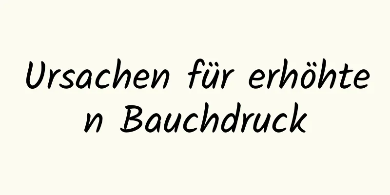 Ursachen für erhöhten Bauchdruck