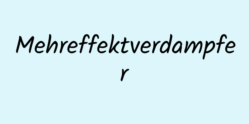 Mehreffektverdampfer