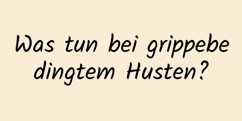 Was tun bei grippebedingtem Husten?