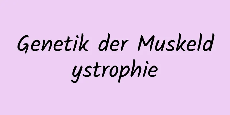 Genetik der Muskeldystrophie