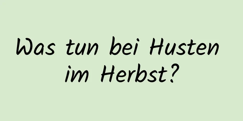 Was tun bei Husten im Herbst?
