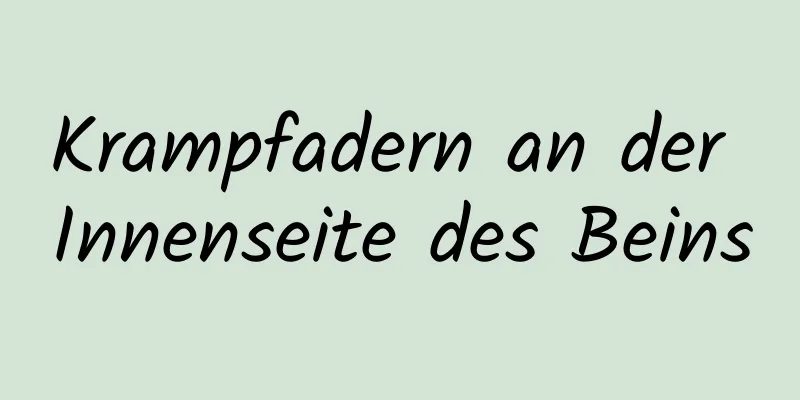 Krampfadern an der Innenseite des Beins
