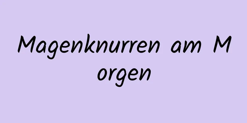 Magenknurren am Morgen