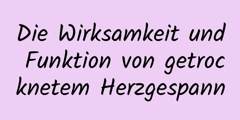 Die Wirksamkeit und Funktion von getrocknetem Herzgespann