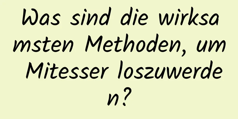 Was sind die wirksamsten Methoden, um Mitesser loszuwerden?