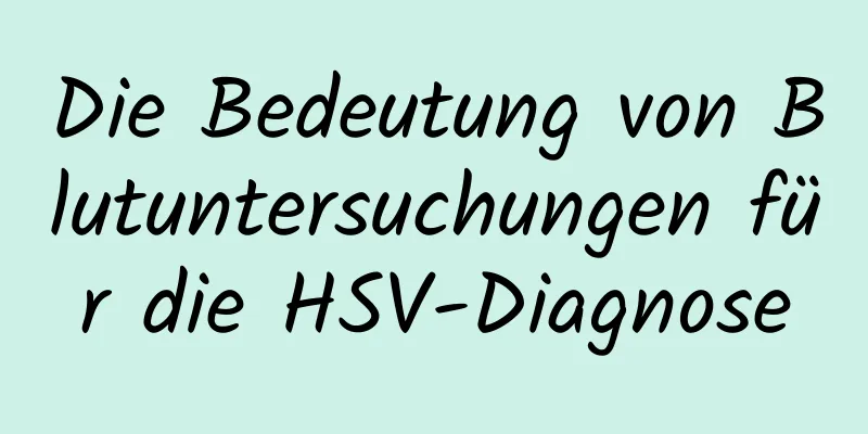 Die Bedeutung von Blutuntersuchungen für die HSV-Diagnose