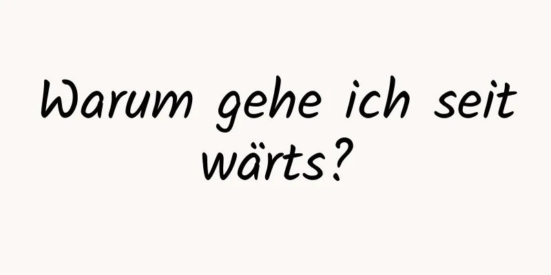 Warum gehe ich seitwärts?
