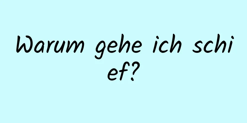 Warum gehe ich schief?