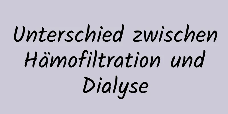 Unterschied zwischen Hämofiltration und Dialyse