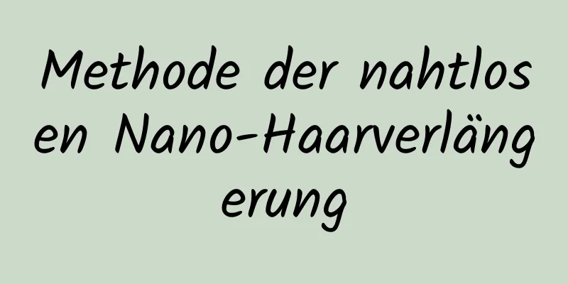 Methode der nahtlosen Nano-Haarverlängerung