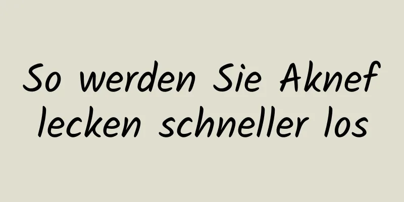 So werden Sie Akneflecken schneller los