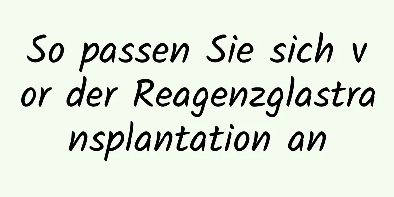 So passen Sie sich vor der Reagenzglastransplantation an