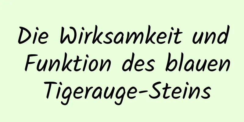 Die Wirksamkeit und Funktion des blauen Tigerauge-Steins