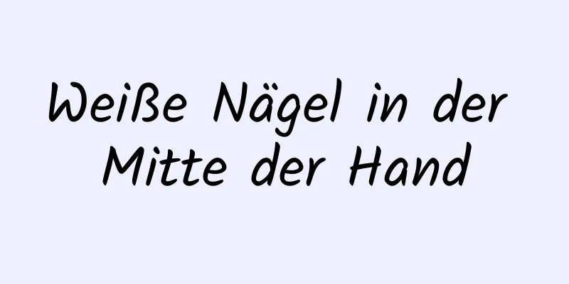 Weiße Nägel in der Mitte der Hand