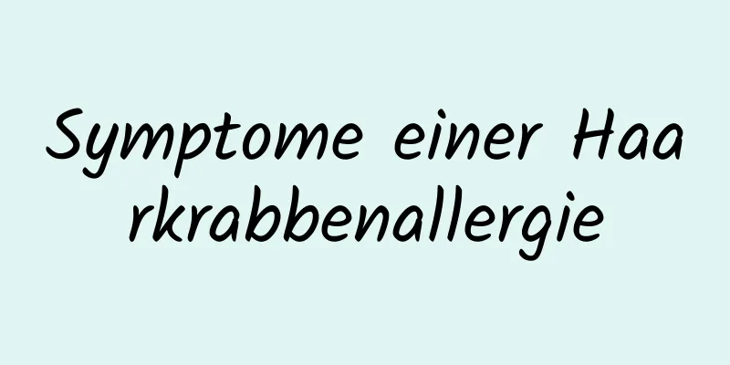Symptome einer Haarkrabbenallergie