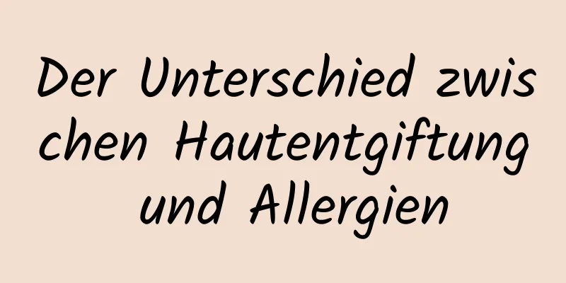 Der Unterschied zwischen Hautentgiftung und Allergien