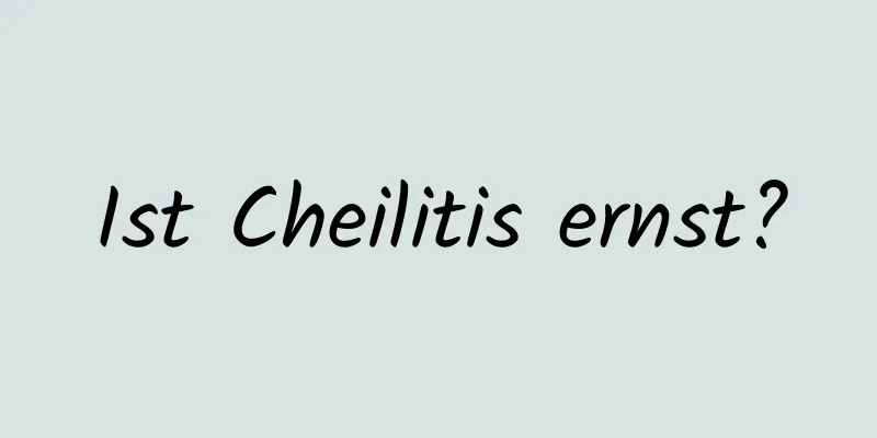 Ist Cheilitis ernst?