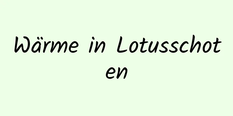 Wärme in Lotusschoten