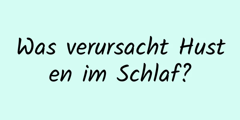 Was verursacht Husten im Schlaf?