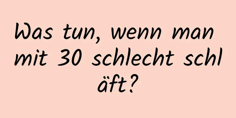 Was tun, wenn man mit 30 schlecht schläft?