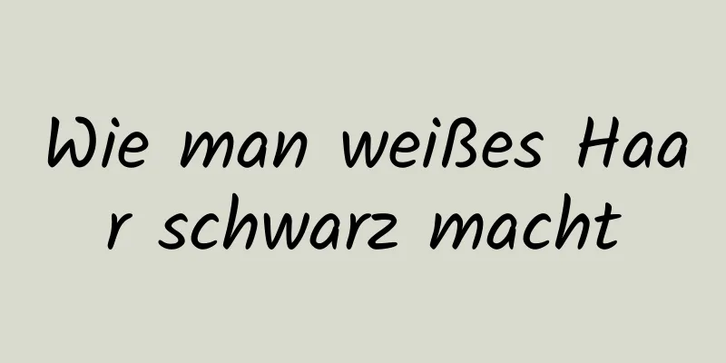 Wie man weißes Haar schwarz macht