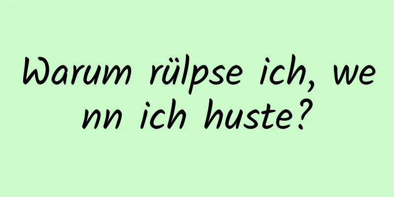 Warum rülpse ich, wenn ich huste?
