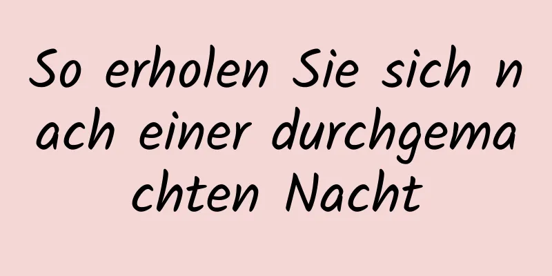 So erholen Sie sich nach einer durchgemachten Nacht