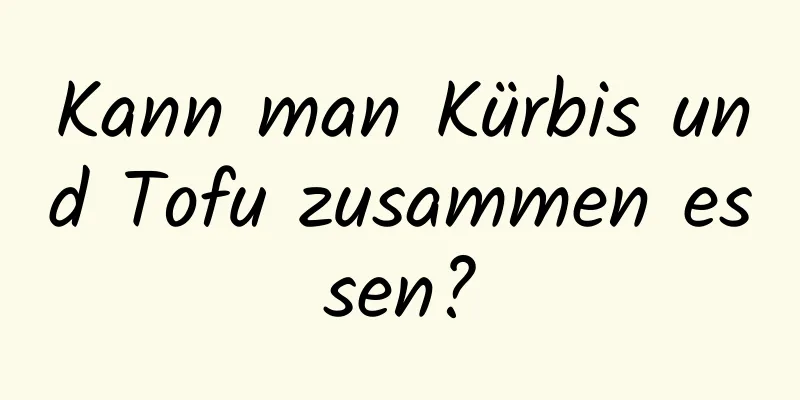 Kann man Kürbis und Tofu zusammen essen?