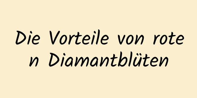 Die Vorteile von roten Diamantblüten