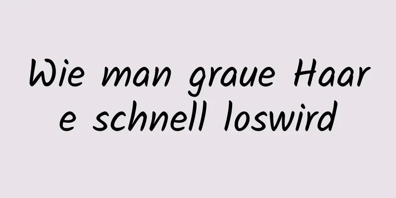 Wie man graue Haare schnell loswird