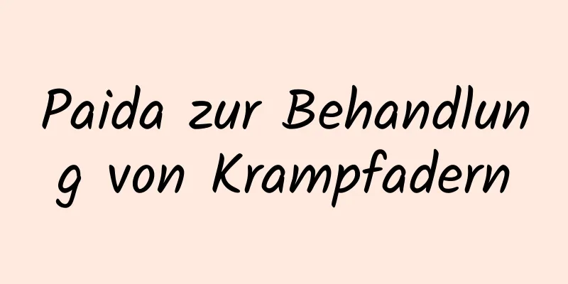 Paida zur Behandlung von Krampfadern