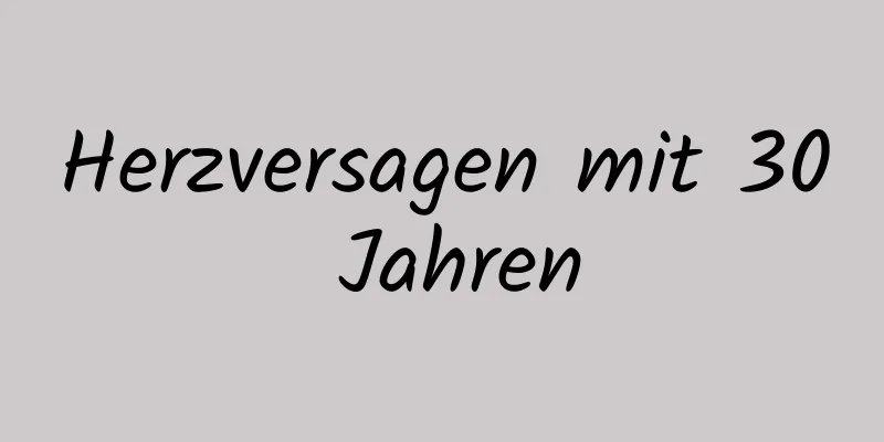 Herzversagen mit 30 Jahren