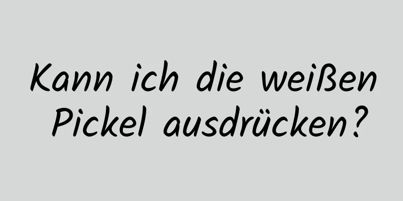 Kann ich die weißen Pickel ausdrücken?