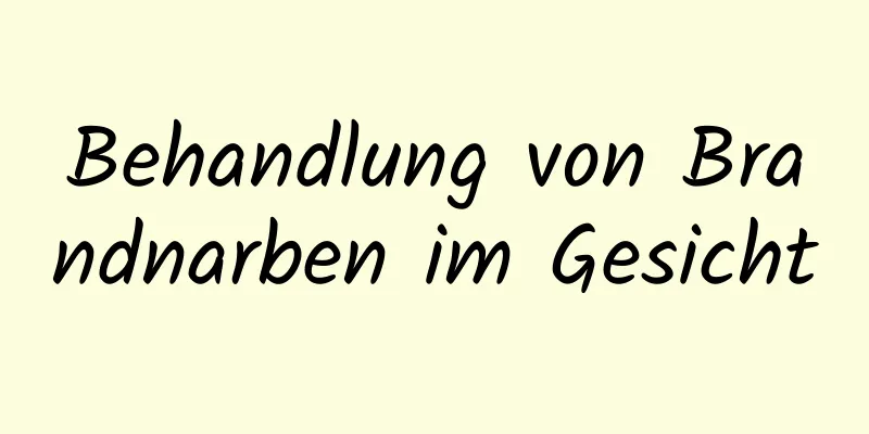 Behandlung von Brandnarben im Gesicht