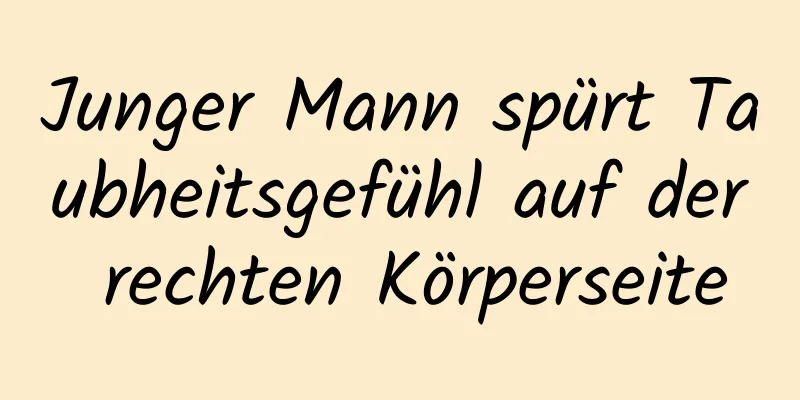 Junger Mann spürt Taubheitsgefühl auf der rechten Körperseite