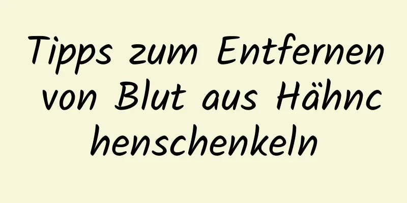 Tipps zum Entfernen von Blut aus Hähnchenschenkeln