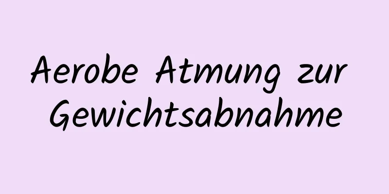 Aerobe Atmung zur Gewichtsabnahme