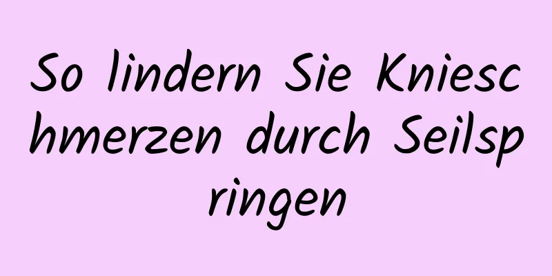 So lindern Sie Knieschmerzen durch Seilspringen