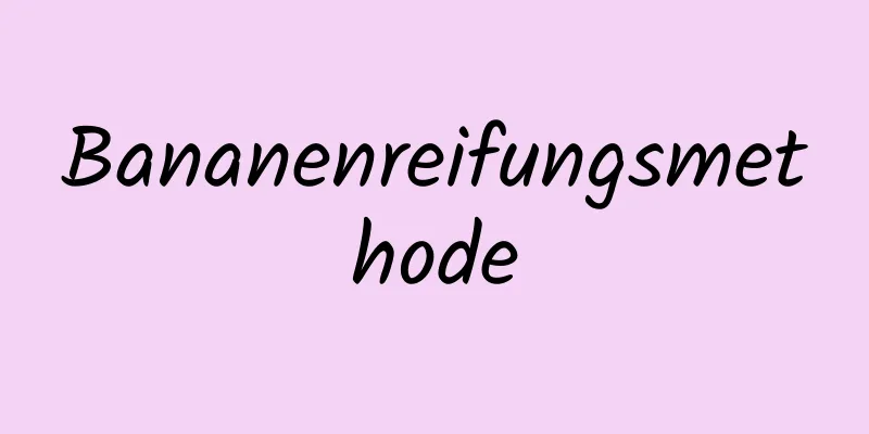 Bananenreifungsmethode