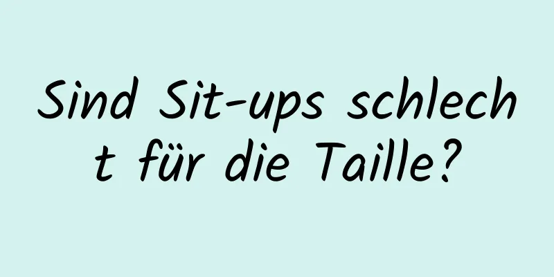 Sind Sit-ups schlecht für die Taille?